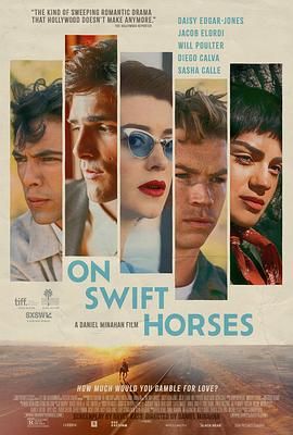 九色视频《快马驰情 On Swift Horses》免费在线观看