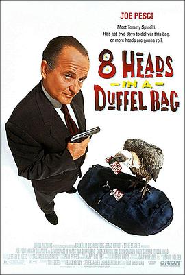 九色视频《一个布袋八个头 8 Heads in a Duffel Bag》免费在线观看
